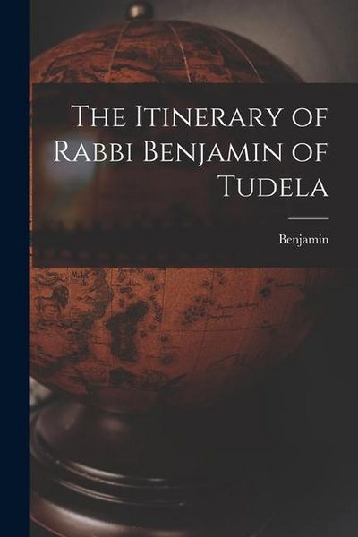 Produktbild: The Itinerary of Rabbi Benjamin of Tudela