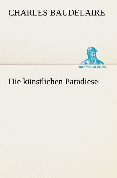 Produktbild: Die k&uuml;nstlichen Paradiese