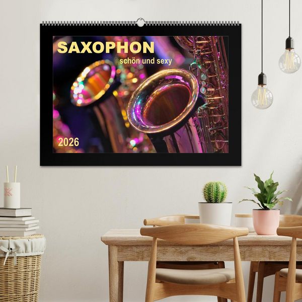 Produktbild: Saxophon - sch&ouml;n und sexy (Wandkalender 2026 DIN A2 quer), CALVENDO Monatskalender