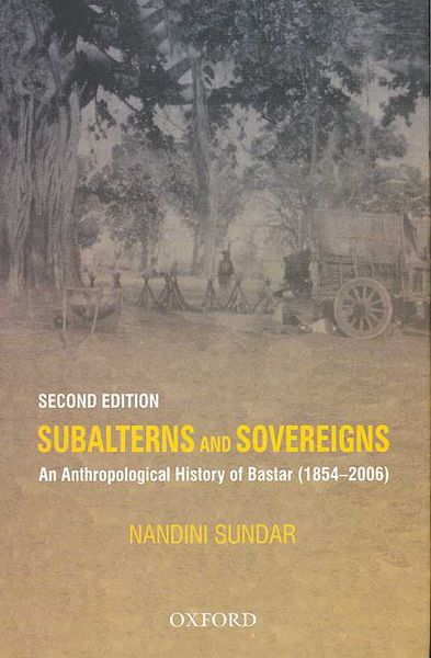 Produktbild: Subalterns and Sovereigns: An Anthropological History of Bastar, 1854-2006