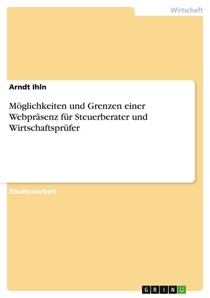 Produktbild: M&ouml;glichkeiten und Grenzen einer Webpr&auml;senz f&uuml;r Steuerberater und Wirtschaftspr&uuml;fer