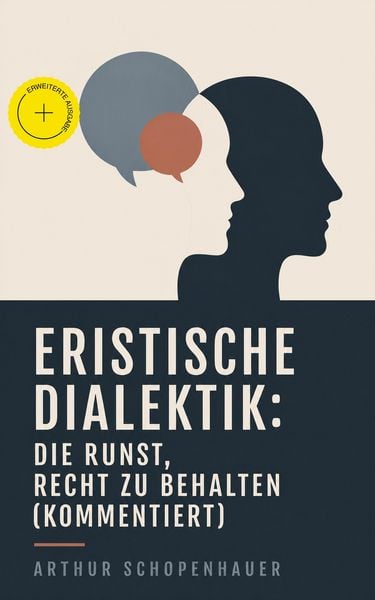 Produktbild: Eristische Dialektik: Die Kunst, Recht zu behalten (Kommentiert)