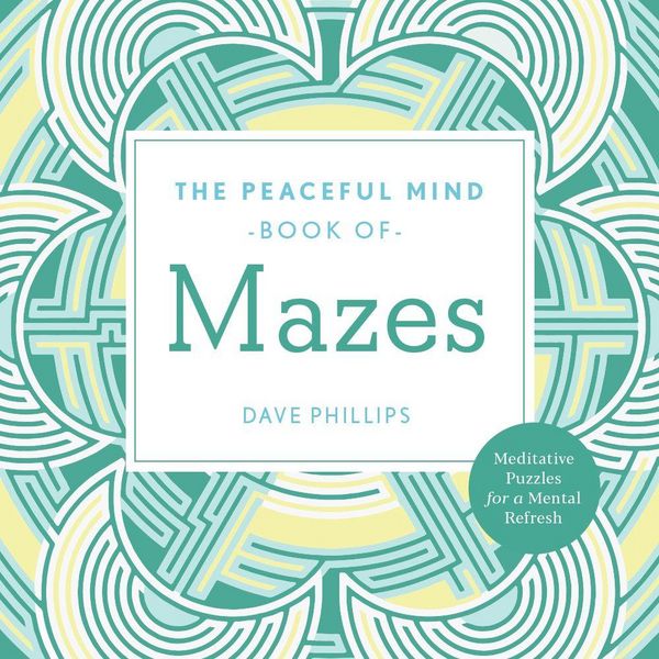 Produktbild: Phillips, D: Peaceful Mind Book of Mazes