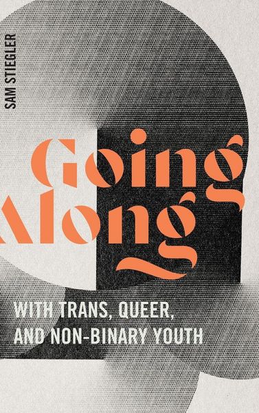 Produktbild: Going Along with Trans, Queer, and Non-Binary Youth