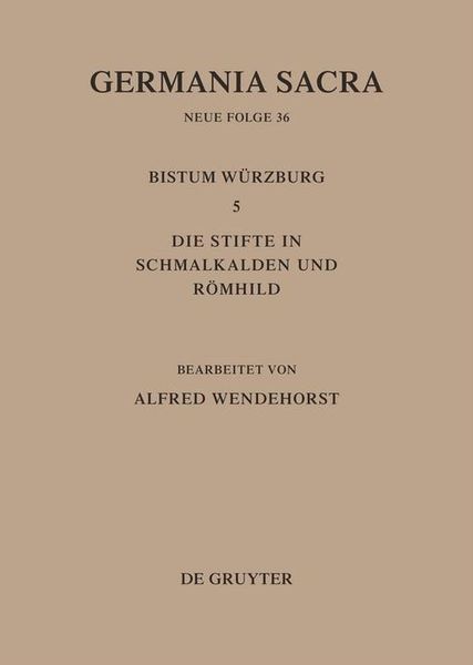 Produktbild: Die Bist&uuml;mer der Kirchenprovinz Mainz: Das Bistum W&uuml;rzburg 5: Die Stifte in Schmalkalden und R&ouml;mhild