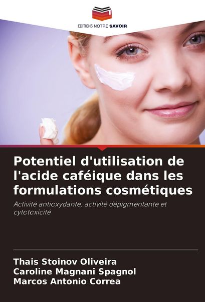 Produktbild: Potentiel d'utilisation de l'acide caf&eacute;ique dans les formulations cosm&eacute;tiques