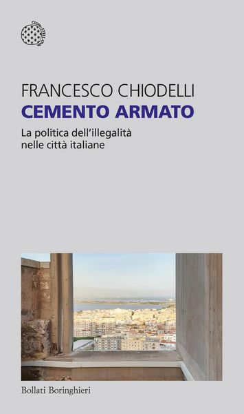 Produktbild: Cemento armato. La politica dell'illegalit&agrave; nelle citt&agrave; italiane