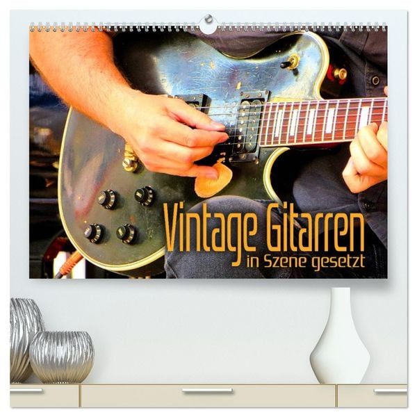 Vintage Gitarren in Szene gesetzt (hochwertiger Premium Wandkalender 2026 DIN A2 quer), Kunstdruck in Hochglanz