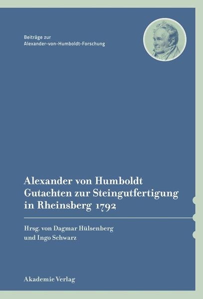Produktbild: Alexander von Humboldt &ndash; Gutachten zur Steingutfertigung in Rheinsberg 1792