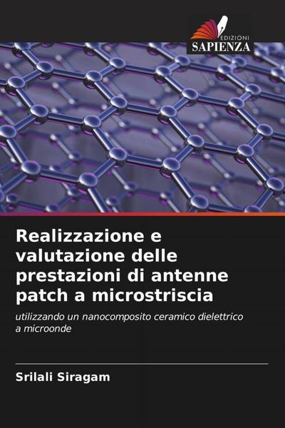 Produktbild: Realizzazione e valutazione delle prestazioni di antenne patch a microstriscia