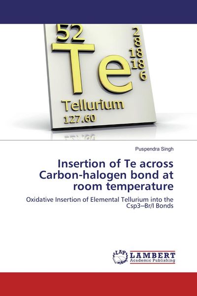 Produktbild: Insertion of Te across Carbon-halogen bond at room temperature