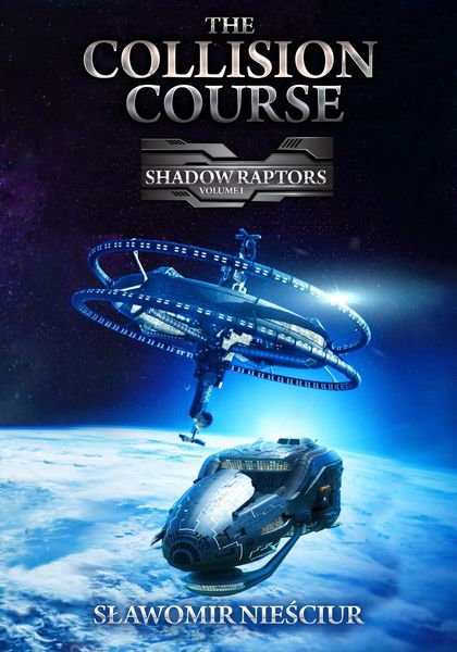 Produktbild: The Collision Course (Shadow Raptors, #1)