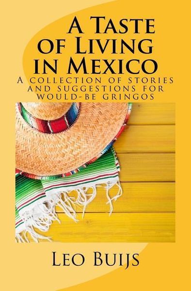 Produktbild: A Taste of Living in Mexico: A collection of stories and suggestions for would-be gringos