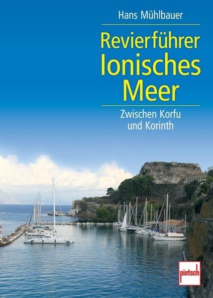 Revierführer Ionisches Meer, Gebundene Ausgabe von Hans Mühlbauer, Motorbuch Verlag, 9783613507234