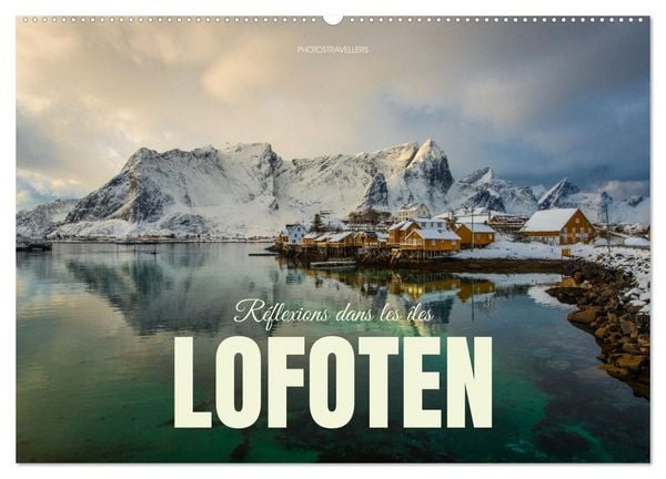 Produktbild: R&eacute;flexions dans les &icirc;les Lofoten (Calendrier mural 2026 DIN A2 vertical), CALVENDO calendrier mensuel