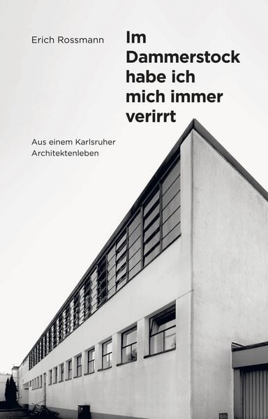 Produktbild: Erich Rossmann. Im Dammerstock habe ich mich immer verirrt