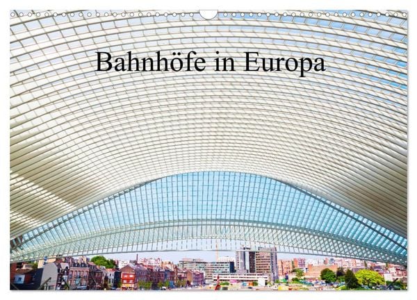 Produktbild: Bahnh&ouml;fe in Europa (Wandkalender 2026 DIN A3 quer), CALVENDO Monatskalender