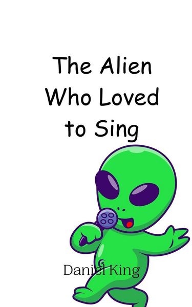 Produktbild: The Alien Who Loved to Sing