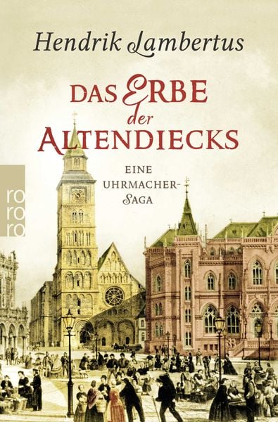Das Erbe der Altendiecks, Taschenbuch von Hendrik Lambertus, Rowohlt Taschenbuch, 978-3-499-27608-8