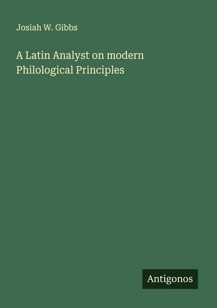 Produktbild: A Latin Analyst on modern Philological Principles
