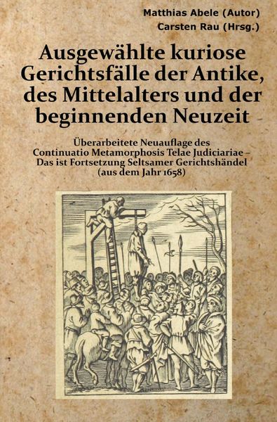 Produktbild: Ausgew&auml;hlte kuriose Gerichtsf&auml;lle der Antike, des Mittelalters und der beginnenden Neuzeit