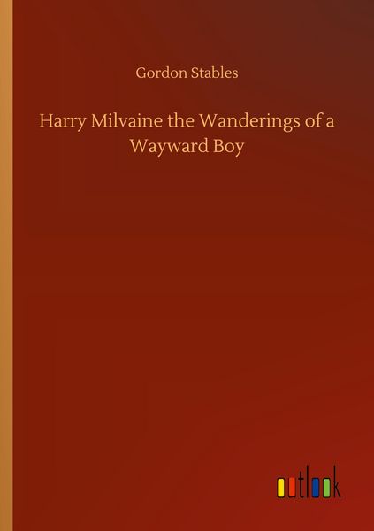 Produktbild: Harry Milvaine the Wanderings of a Wayward Boy