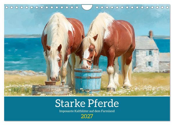 Produktbild: Starke Pferde. Imposante Kaltbl&uuml;ter auf dem Farmland (Wandkalender 2027 DIN A4 quer), CALVENDO Monatskalender