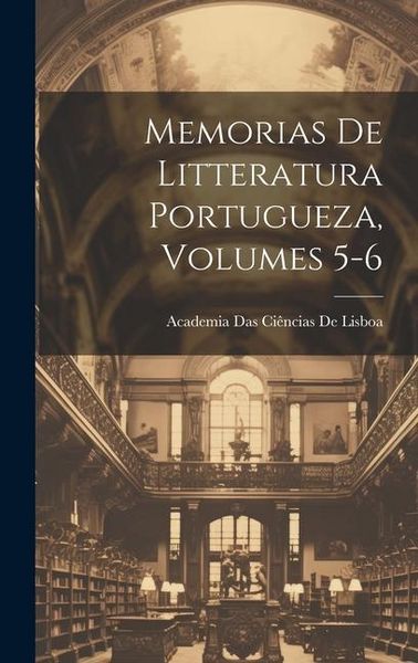 Produktbild: Memorias De Litteratura Portugueza, Volumes 5-6