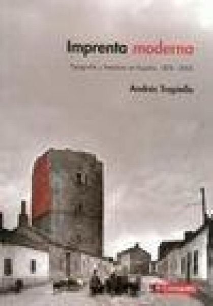 Produktbild: Imprenta moderna : tipograf&iacute;a y literatura en Espa&ntilde;a, 1874-2005