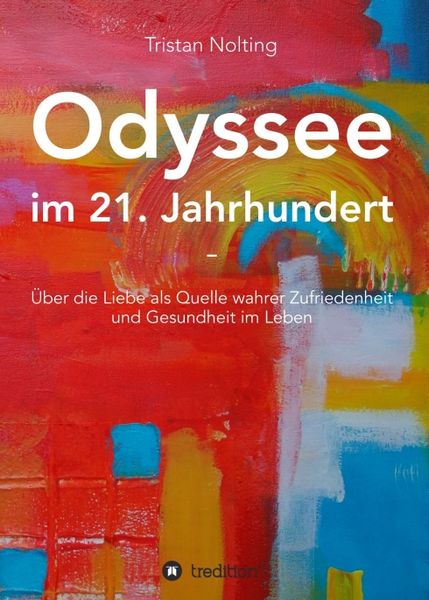 Odyssee im 21. Jahrhundert, Taschenbuch von Tristan Nolting, Tredition, 9783347038042