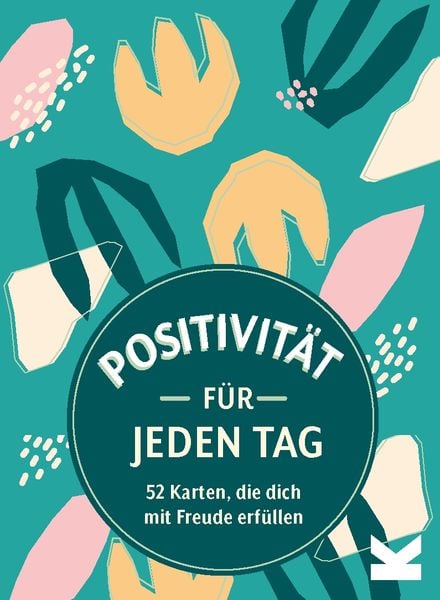 Produktbild: Positivit&auml;t f&uuml;r jeden Tag