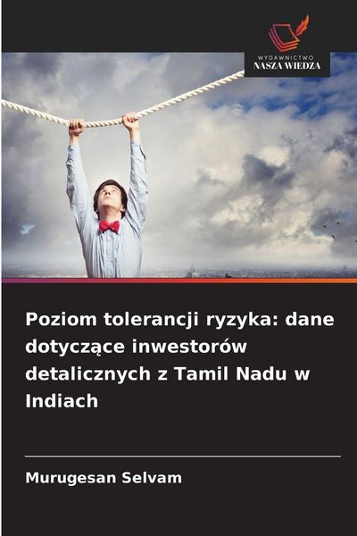 Produktbild: Poziom tolerancji ryzyka: dane dotycz&iquest;ce inwestor&oacute;w detalicznych z Tamil Nadu w Indiach