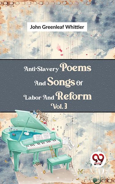 Produktbild: Anti-Slavery Poems And Songs Of Labor And Reform Vol.3