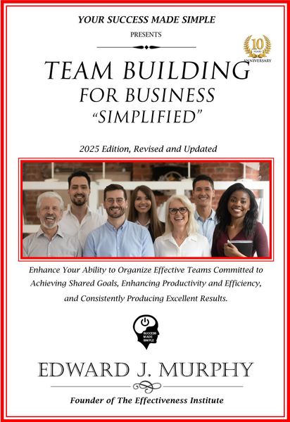 Produktbild: Team Building for Business Simplified: Enhance Your Ability to Organize Effective Teams Committed to Achieving Shared Goals, Enhancing Productivity an