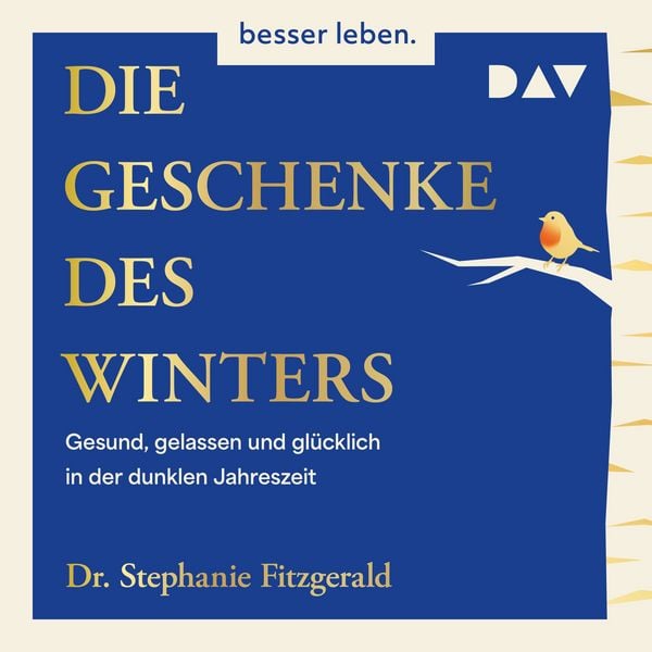Produktbild: Die Geschenke des Winters. Gesund, gelassen und gl&uuml;cklich in der dunklen Jahreszeit