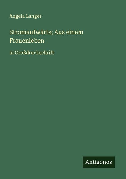 Produktbild: Stromaufw&auml;rts; Aus einem Frauenleben