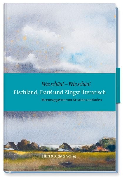 Fischland, Darß und Zingst literarisch, Gebundene Ausgabe von Kristine Soden, Ellert & Richter Verlag, 978-3-8319-0840-0