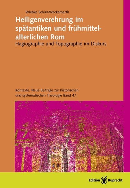Produktbild: Heiligenverehrung im sp&auml;tantiken und fr&uuml;hmittelalterlichen Rom