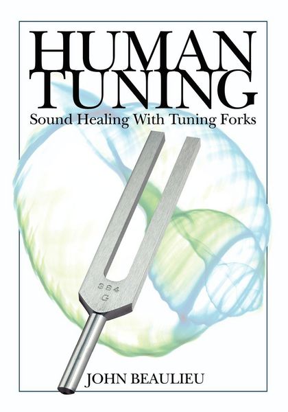 Produktbild: Human Tuning Sound Healing with Tuning Forks