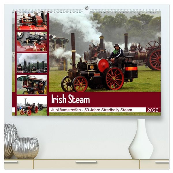 Produktbild: Irish Steam - 50. Dampftreffen in Stradbally (hochwertiger Premium Wandkalender 2026 DIN A2 quer), Kunstdruck in Hochglanz