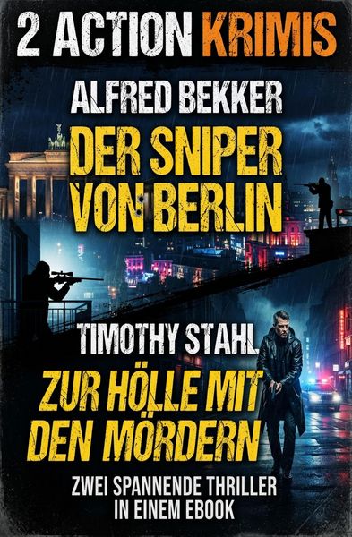 Produktbild: 2 Action Krimis: Der Sniper von Berlin / Zur H&ouml;lle mit den M&ouml;rdern