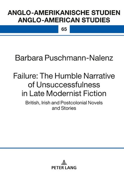 Produktbild: Failure: The Humble Narrative of Unsuccessfulness in Late Modernist Fiction