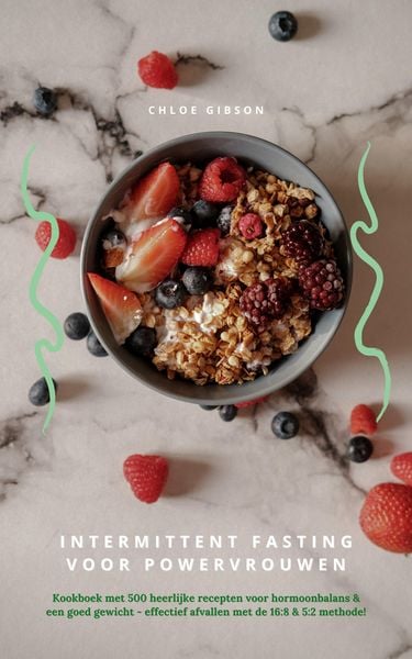 Produktbild: Intermittent Fasting Powervrouwen: Kookboek met 500 recepten