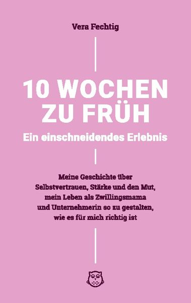 Produktbild: 10 Wochen zu fr&uuml;h - Ein einschneidendes Erlebnis