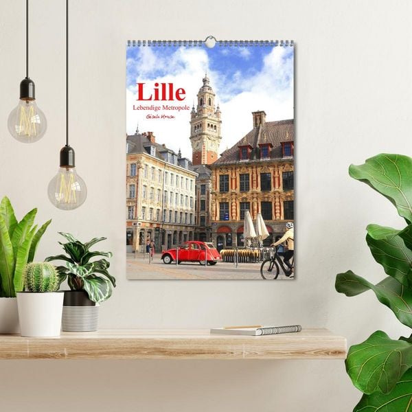 Produktbild: Lille - Lebendige Metropole (Wandkalender 2026 DIN A3 hoch), CALVENDO Monatskalender