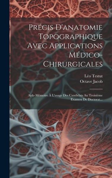 Produktbild: Pr&eacute;cis D'anatomie Topographique Avec Applications M&eacute;dico-chirurgicales