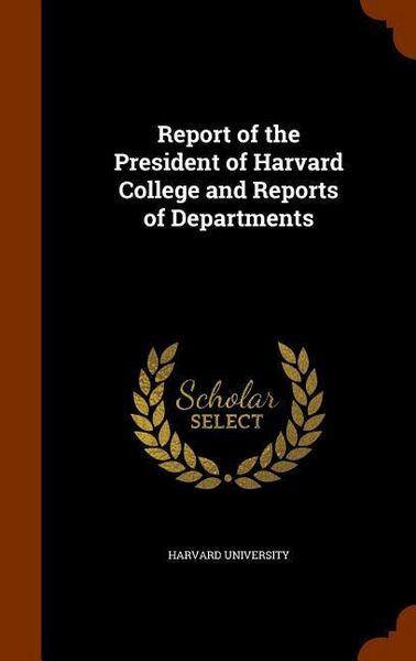 Produktbild: Report of the President of Harvard College and Reports of Departments