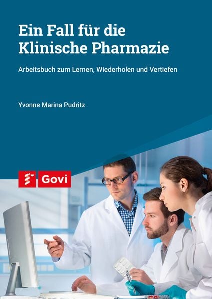 Ein Fall für die Klinische Pharmazie, Paperback von Yvonne Marina Pudritz, Avoxa - Mediengruppe Deutscher Apotheker, 978-3-7741-1665-8