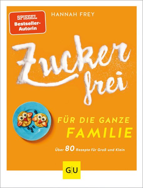 Produktbild: Zuckerfrei f&uuml;r die ganze Familie