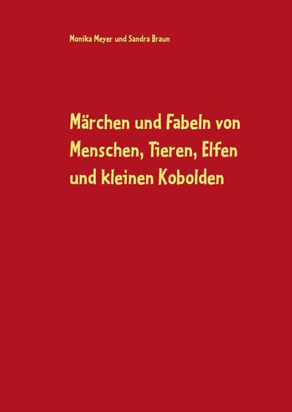 Produktbild: M&auml;rchen und Fabeln von Menschen, Tieren, Elfen und kleinen Kobolden